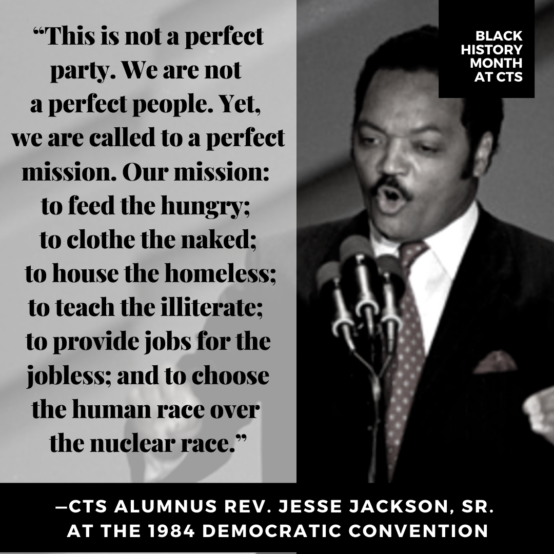 JPEG image of Canva social graphic created for a Chicago Theological Seminary Motivation Monday social post featuring the following quote by alumnus Rev. Jesse Jackson: "This is not a perfect party. We are not a perfect people. Yet, we are also called to a perfect mission. Our mission: to feed the hungry; to clothe the naked; to house the homeless; to teach the illiterate; to provide jobs for the jobless; and to choose the human race over the nuclear race."